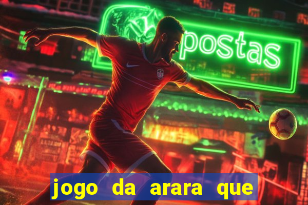 jogo da arara que ganha dinheiro